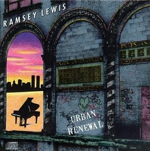 

Ramsey Lewis: Urban Renewal