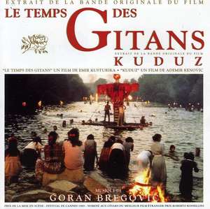 Goran Bregovic - Le Temps Des Gitans & Kuduz
