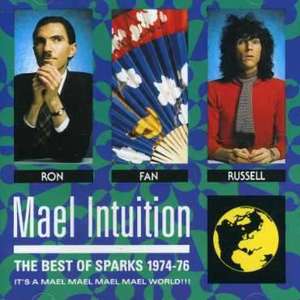 Sparks - Mael Intuition The Best Of Sparks 1974 / 76