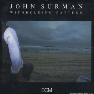 John Surman: Withholding Pattern