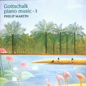 Gottschalk: Piano Music, Vol. 3