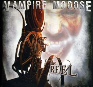 

Vampire Moose: Reel