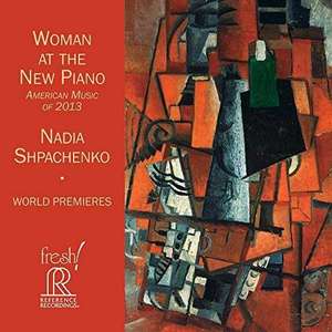 Nadia Shpachenko: Woman at the New Piano