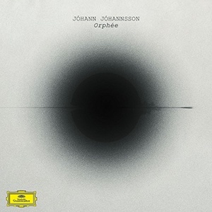 

Johann Johannsson: Orphee, 1 CD