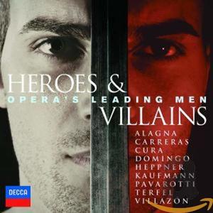 

Heroes & Villains - Opera's Leading Men, 2 CD