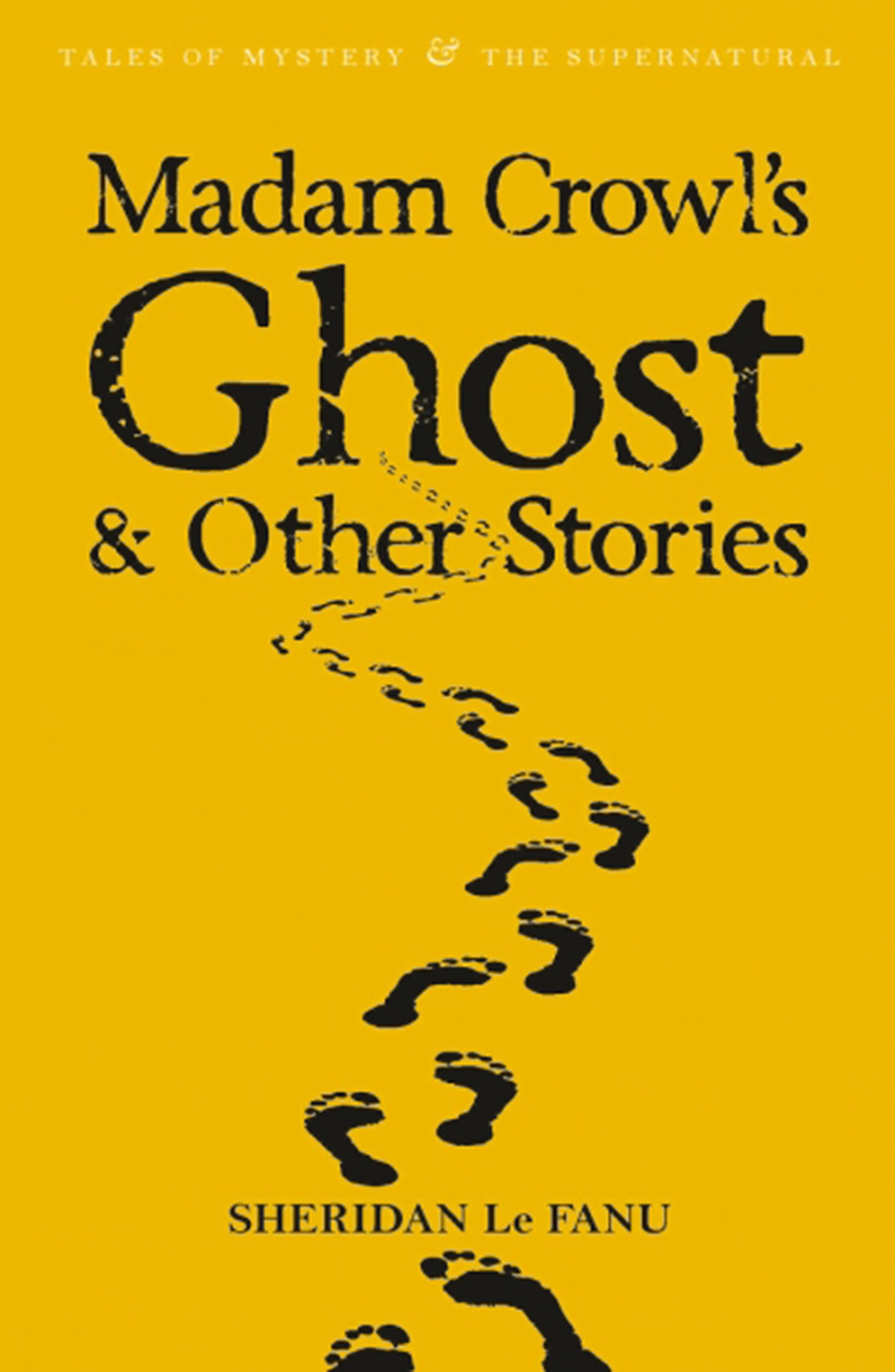 

Madam Crowl's Ghost & Other Stories