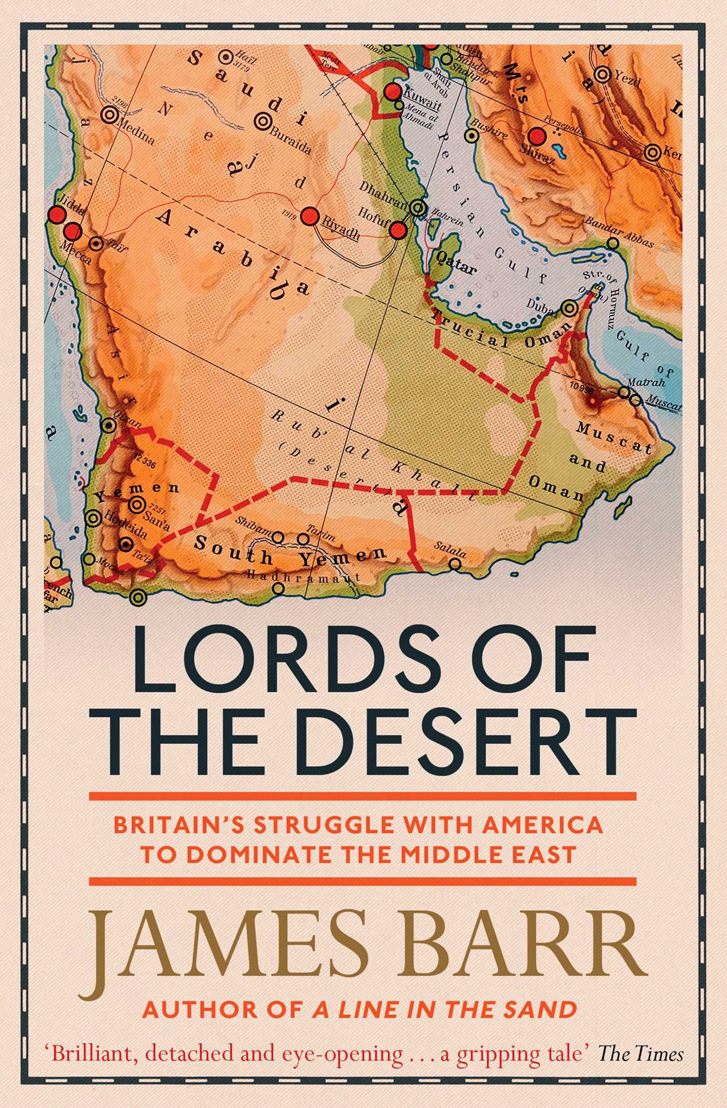 

Lords of the Desert Britain's Struggle with America to Dominate the Middle East