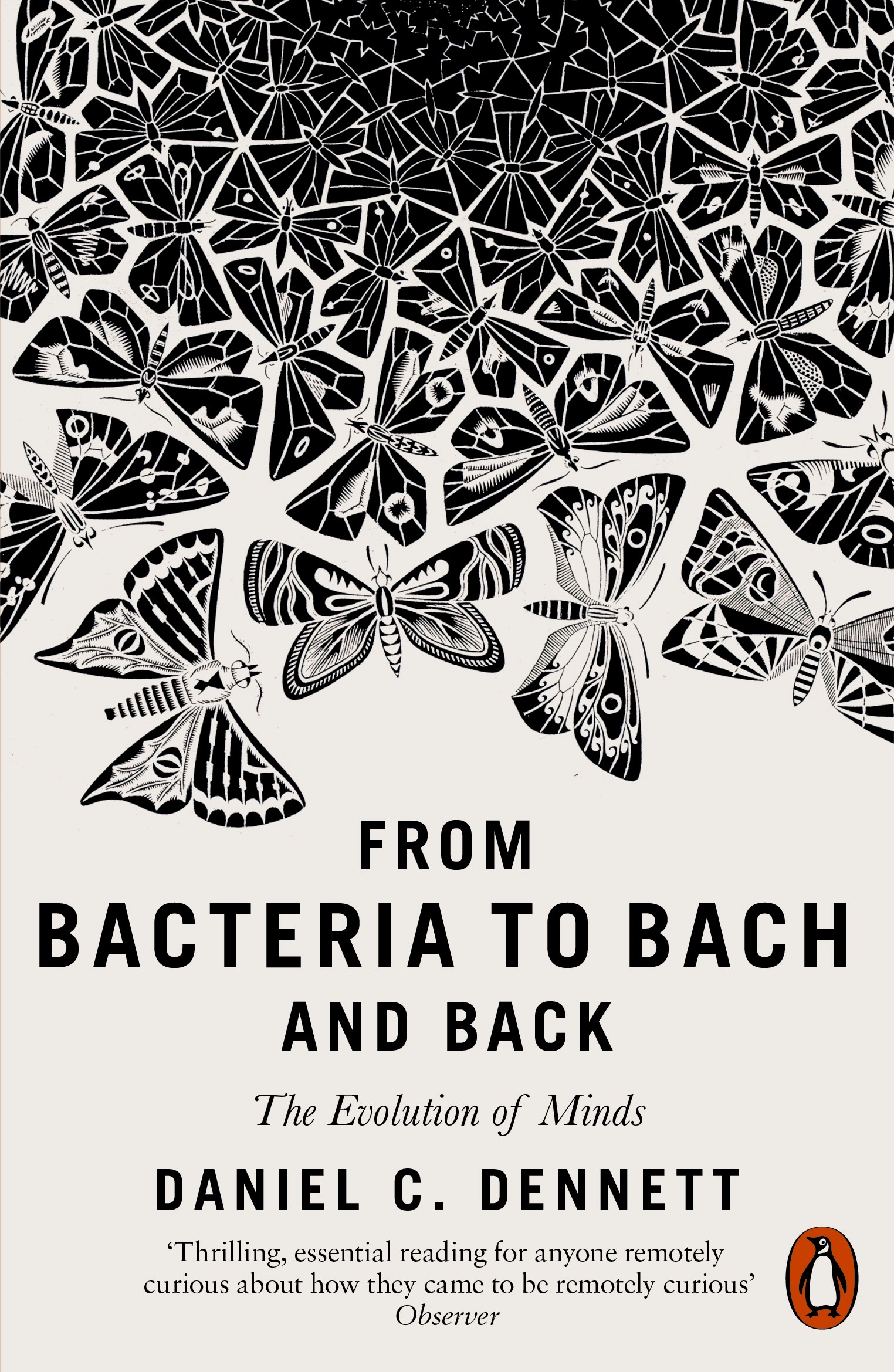 

From Bacteria to Bach and Back The Evolution of Minds
