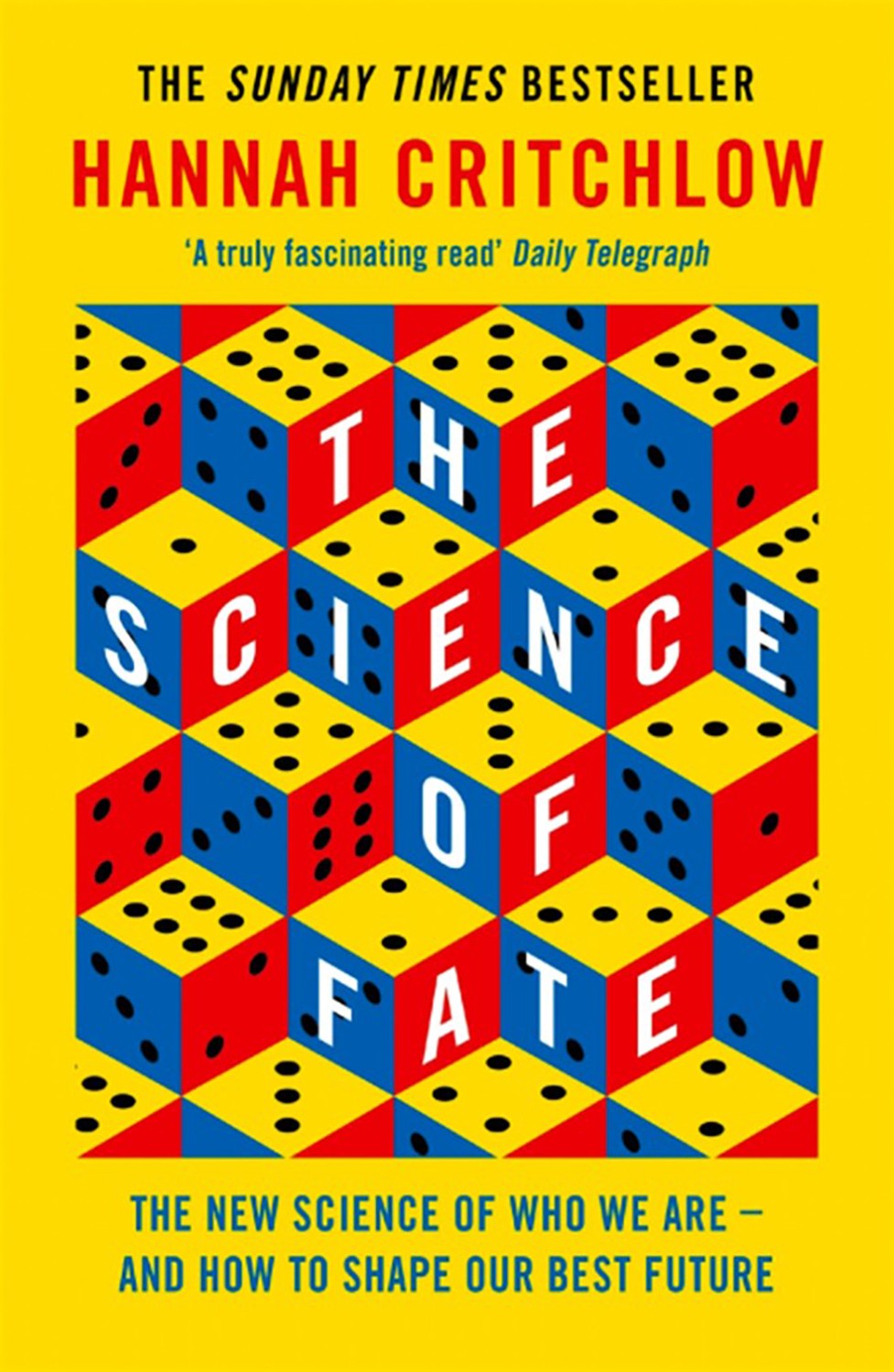 

The Science of Fate The New Science of Who We Are - And How to Shape our Best Future