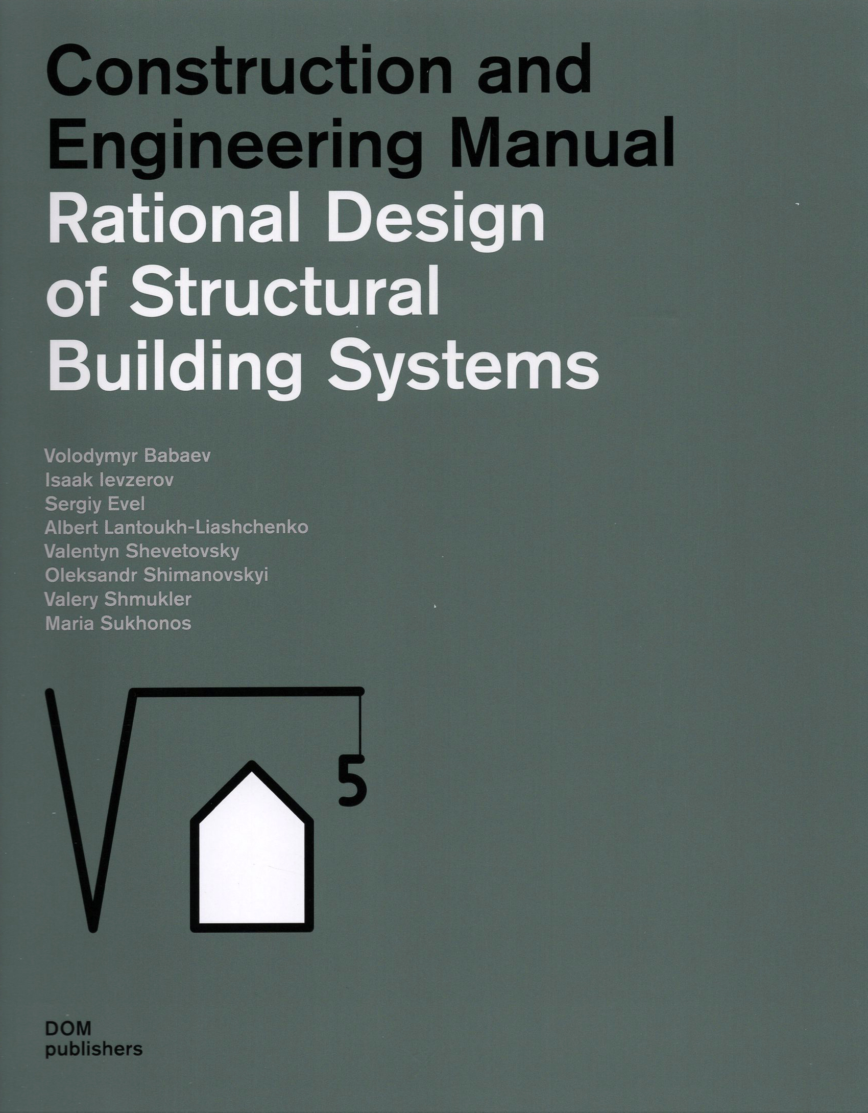 

Rational Design of Structural Building Systems Construction and Engineering Manual