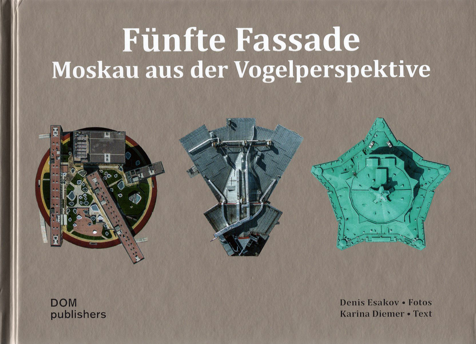 

Funfte Fassade Moskau aus der Vogelperspektive