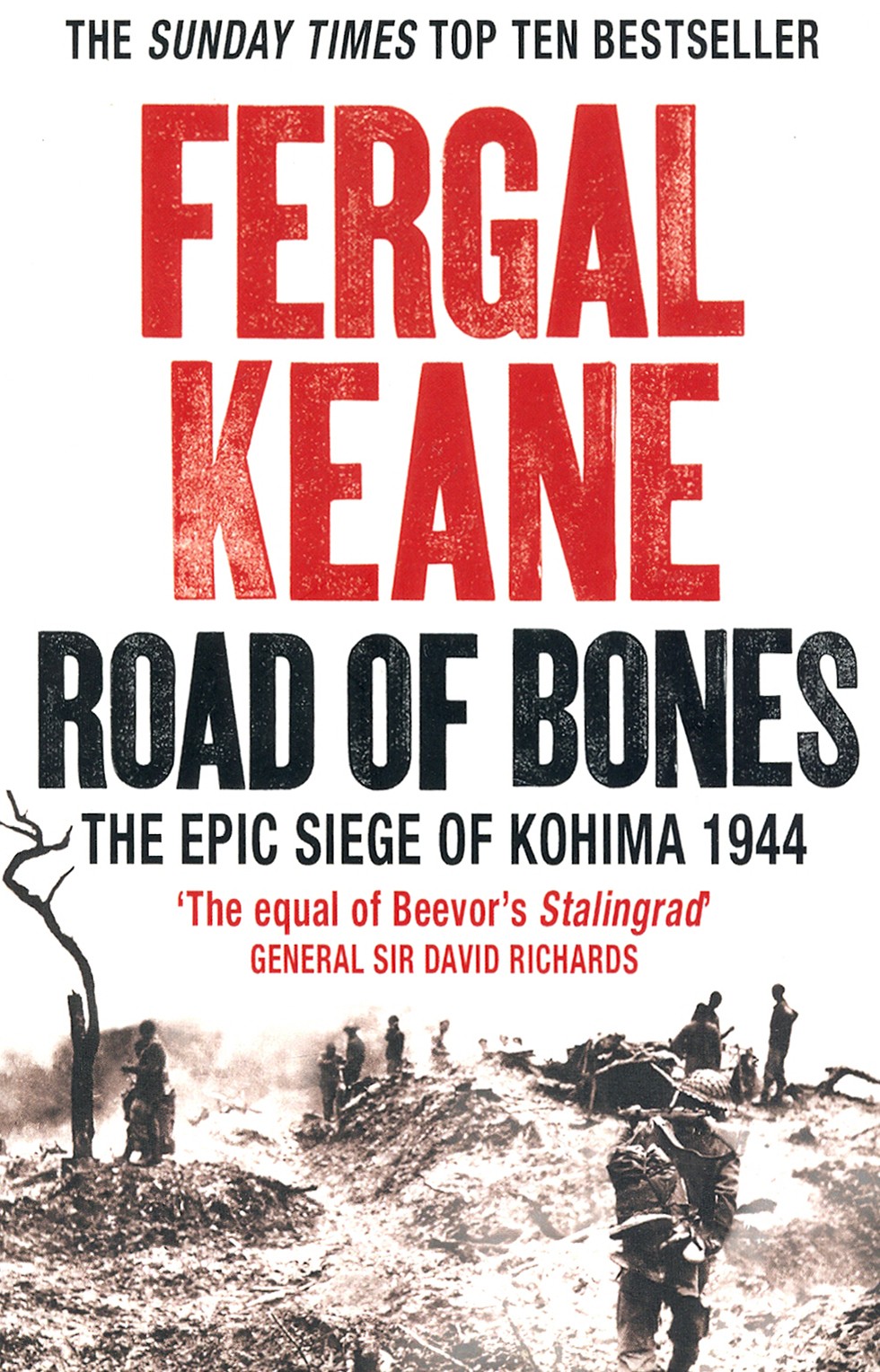 

Road of Bones The Epic Siege of Kohima 1944
