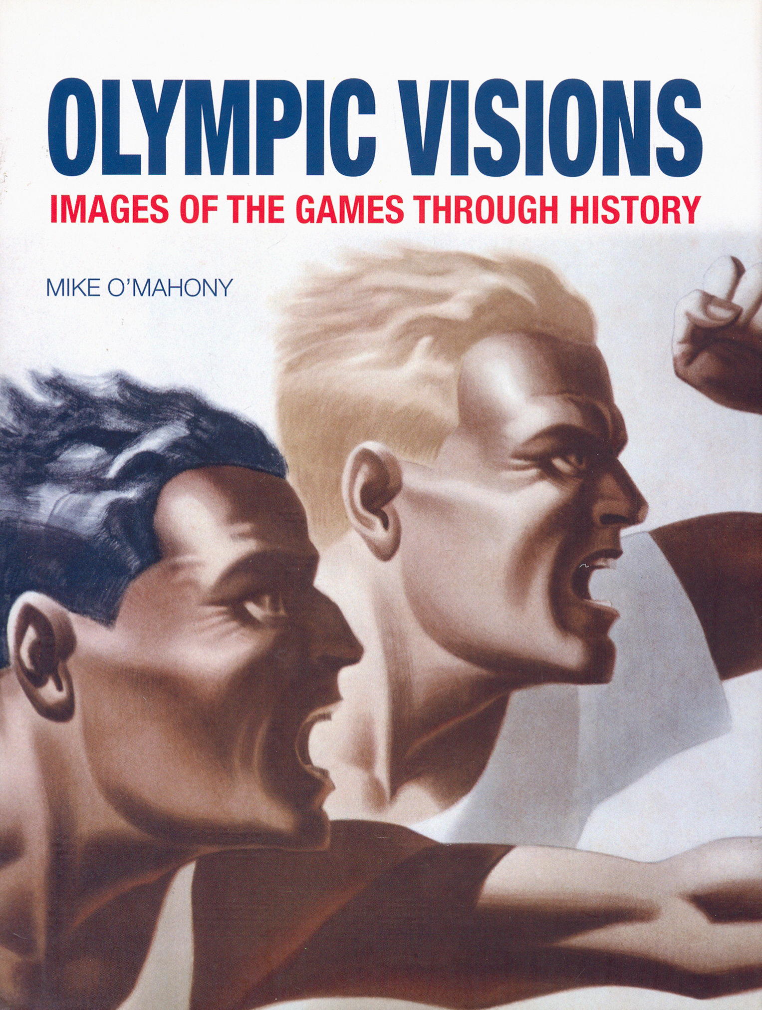 

Olympic Visions Images of the Games Through History