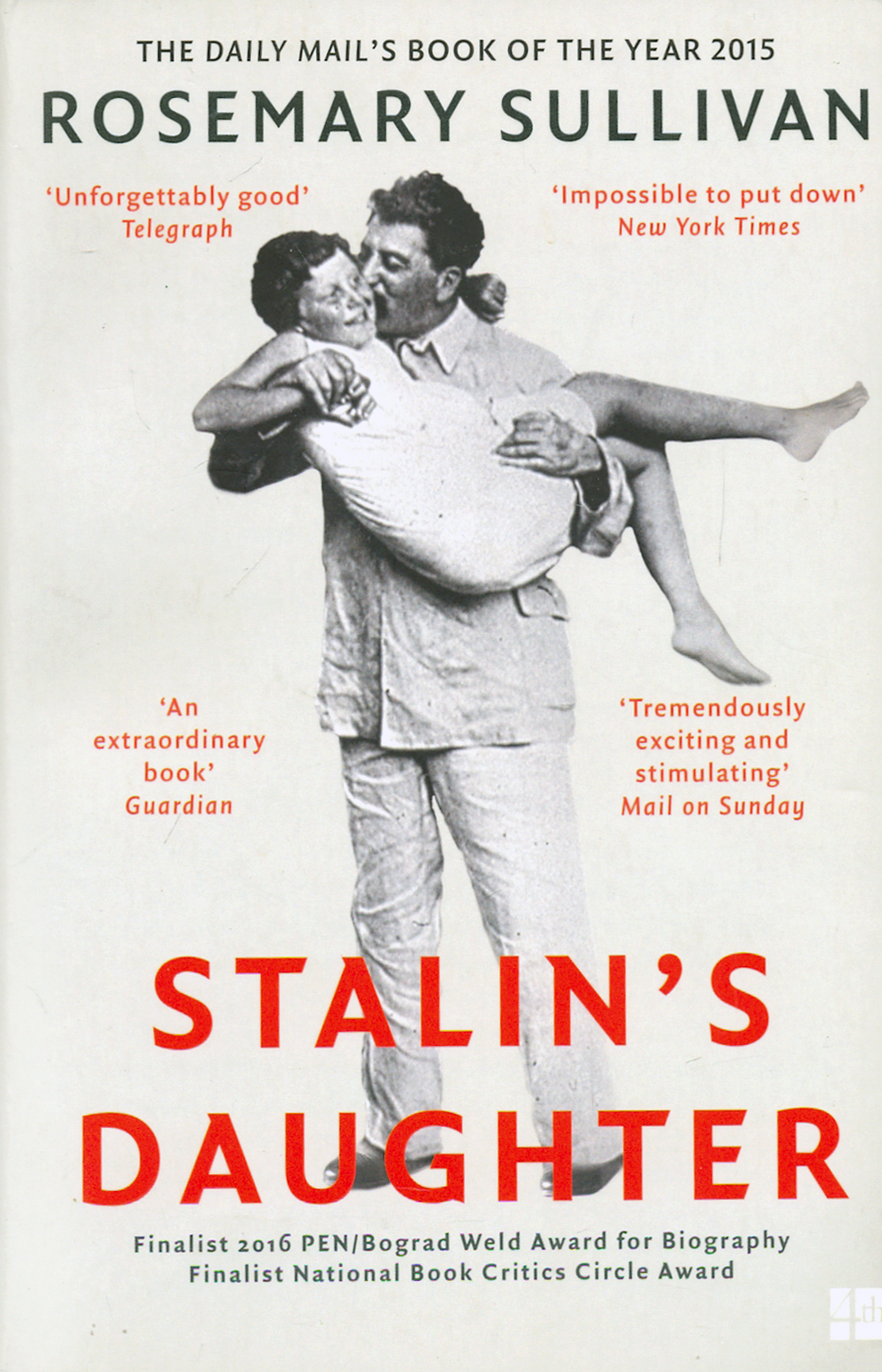 

Stalin's Daughter The Extraordinary and Tumultuous Life of Svetlana Alliluyeva