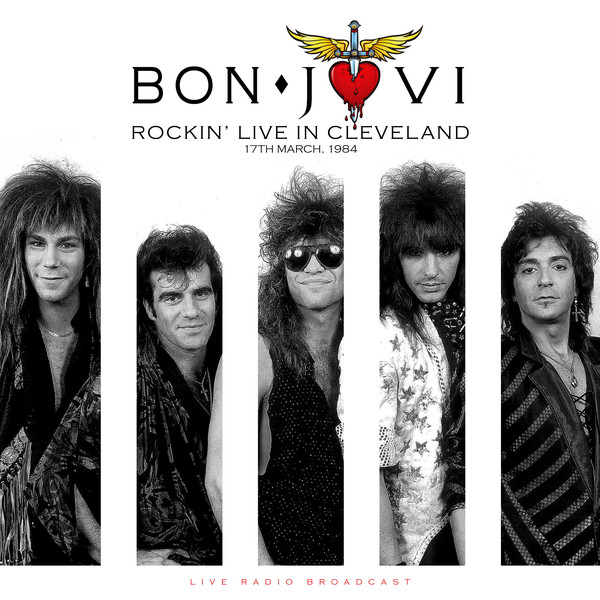 Bon Jovi - BEST OF ROCKIN' LIVE IN CLEVELAND ON 17TH MARCH 1984