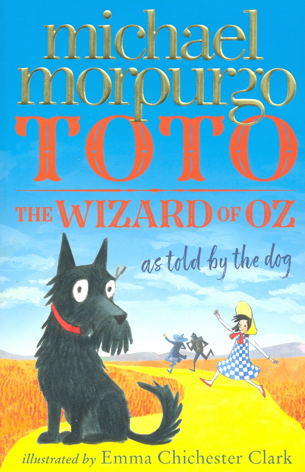 

Toto The Wizard of Oz as Told by the Dog