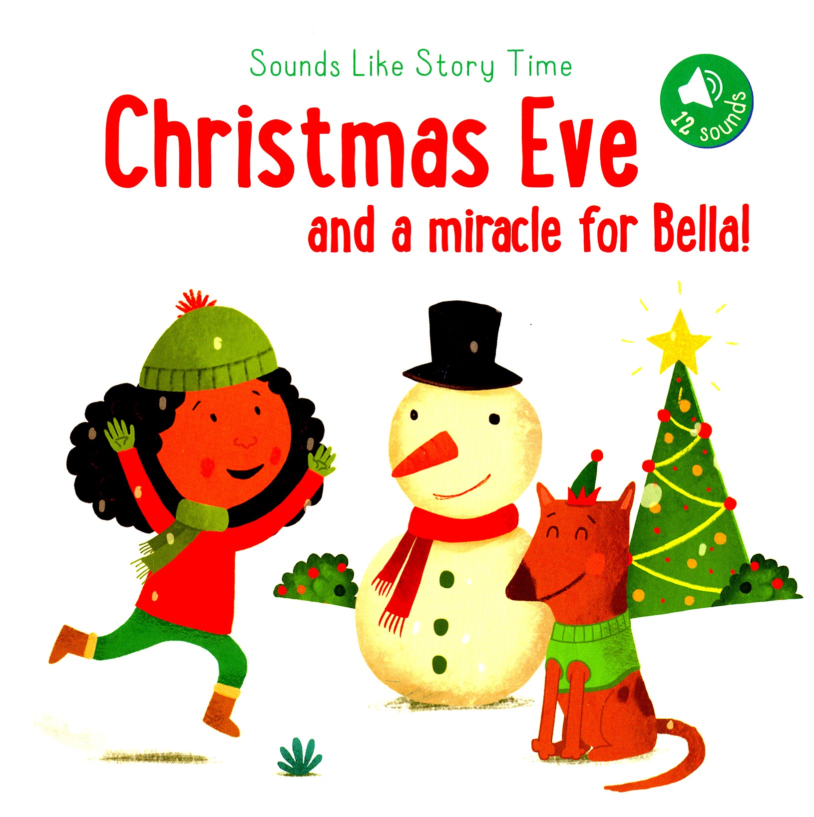 

Sounds Like Story Time Christmas Eve and a miracle for Bella!