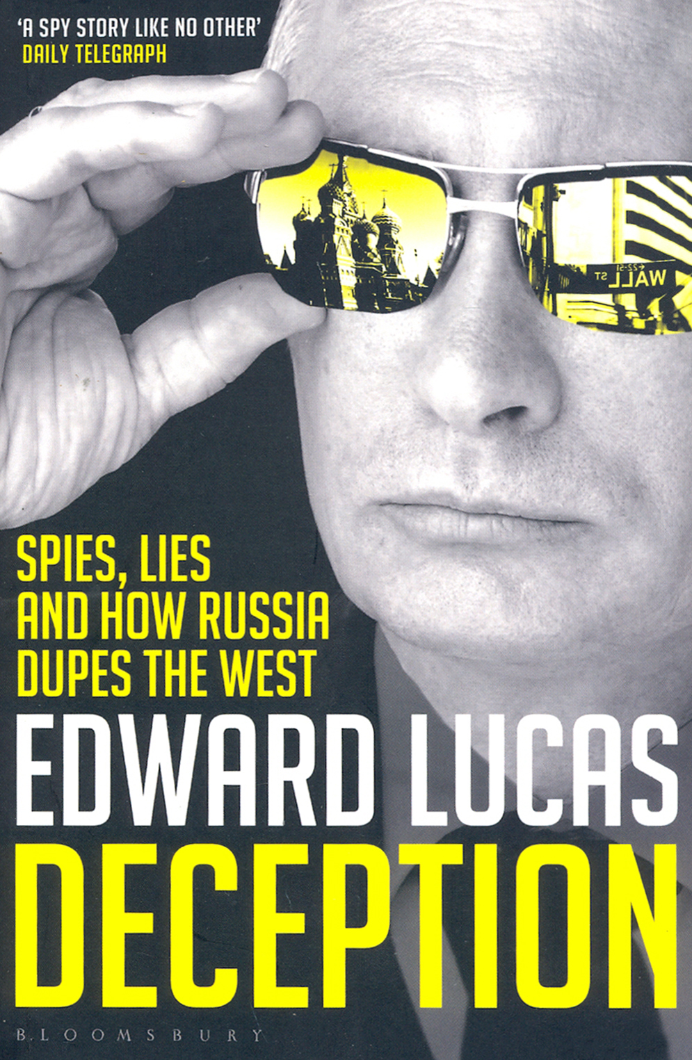 

Deception Spies, Lies and How Russia Dupes the West