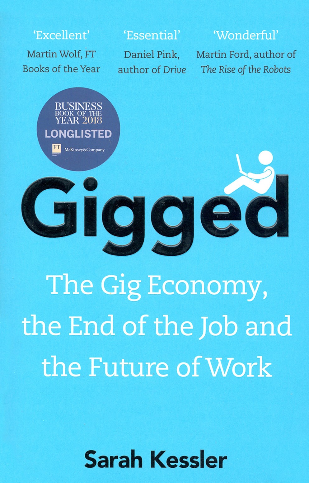 

Gigged The Gig Economy, the End of the Job and the Future of Work