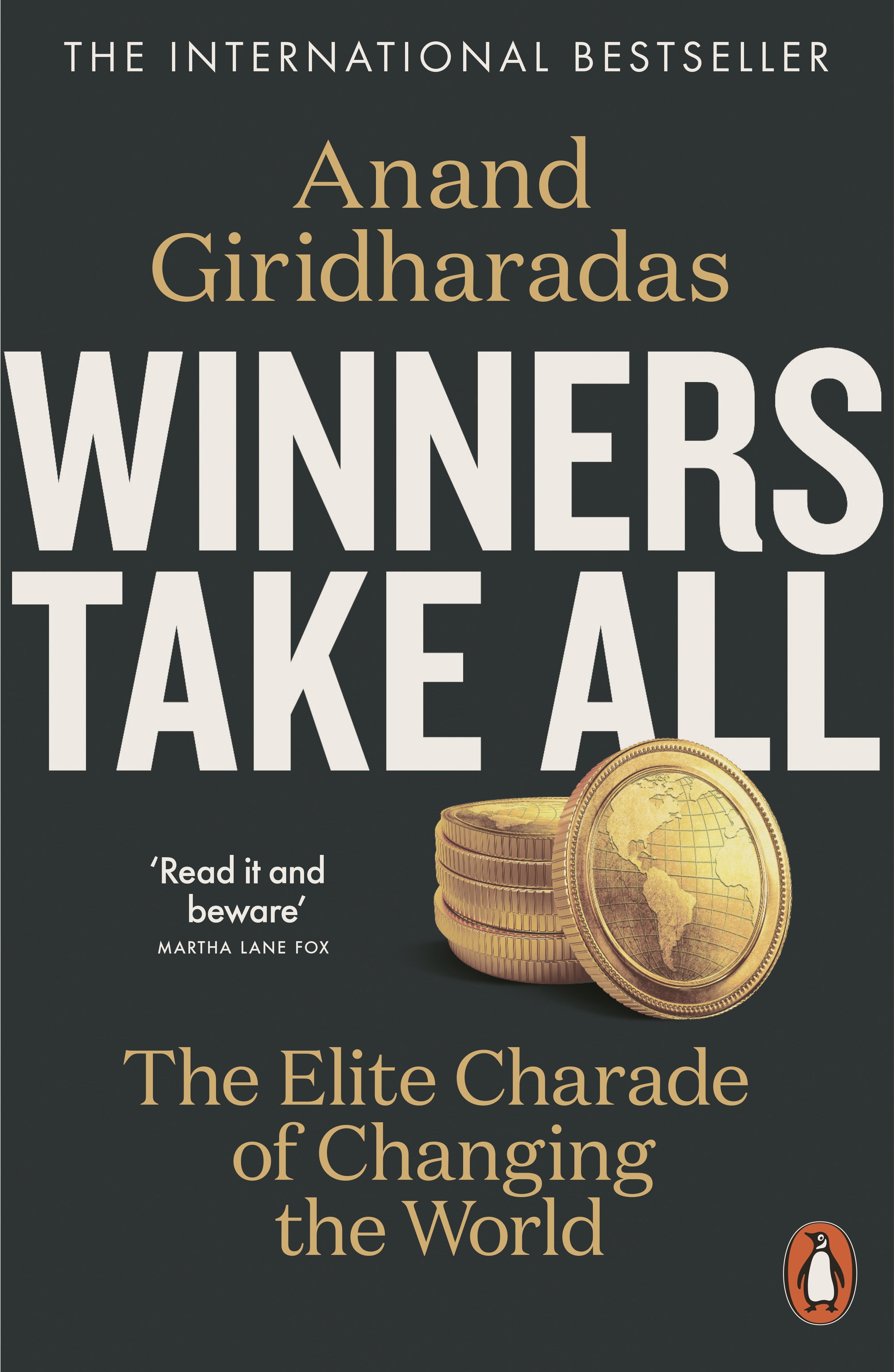 

Winners Take All The Elite Charade of Changing the World