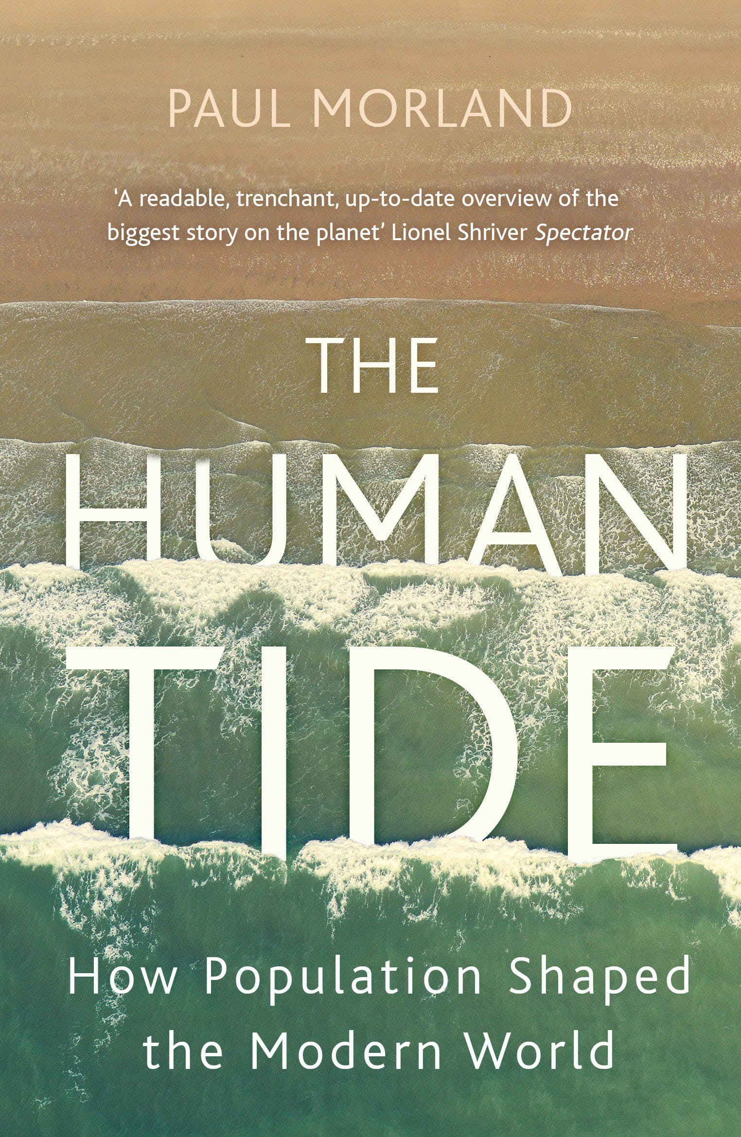 

The Human Tide How Population Shaped the Modern World
