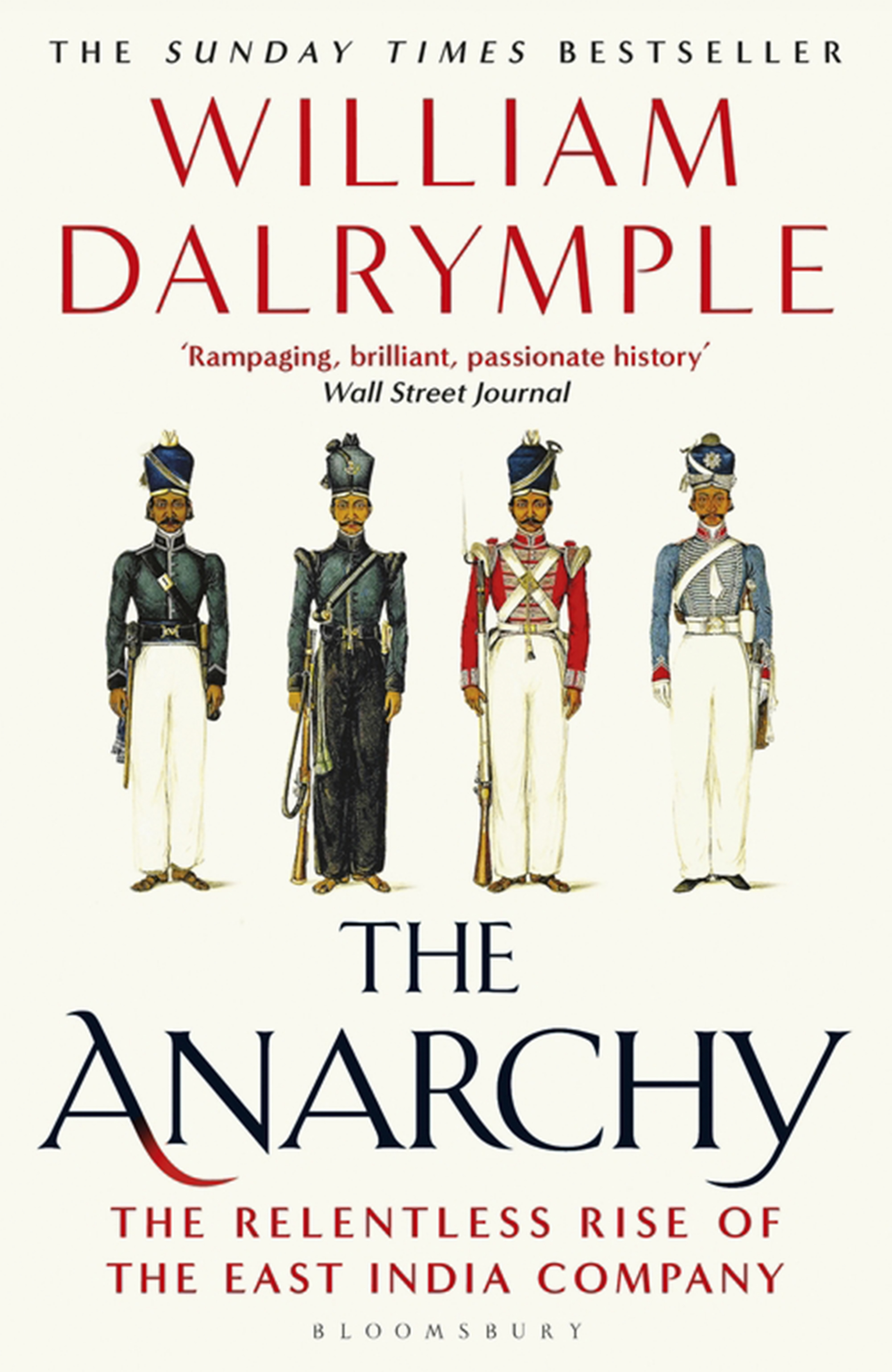 

The Anarchy The Relentless Rise of the East India Company