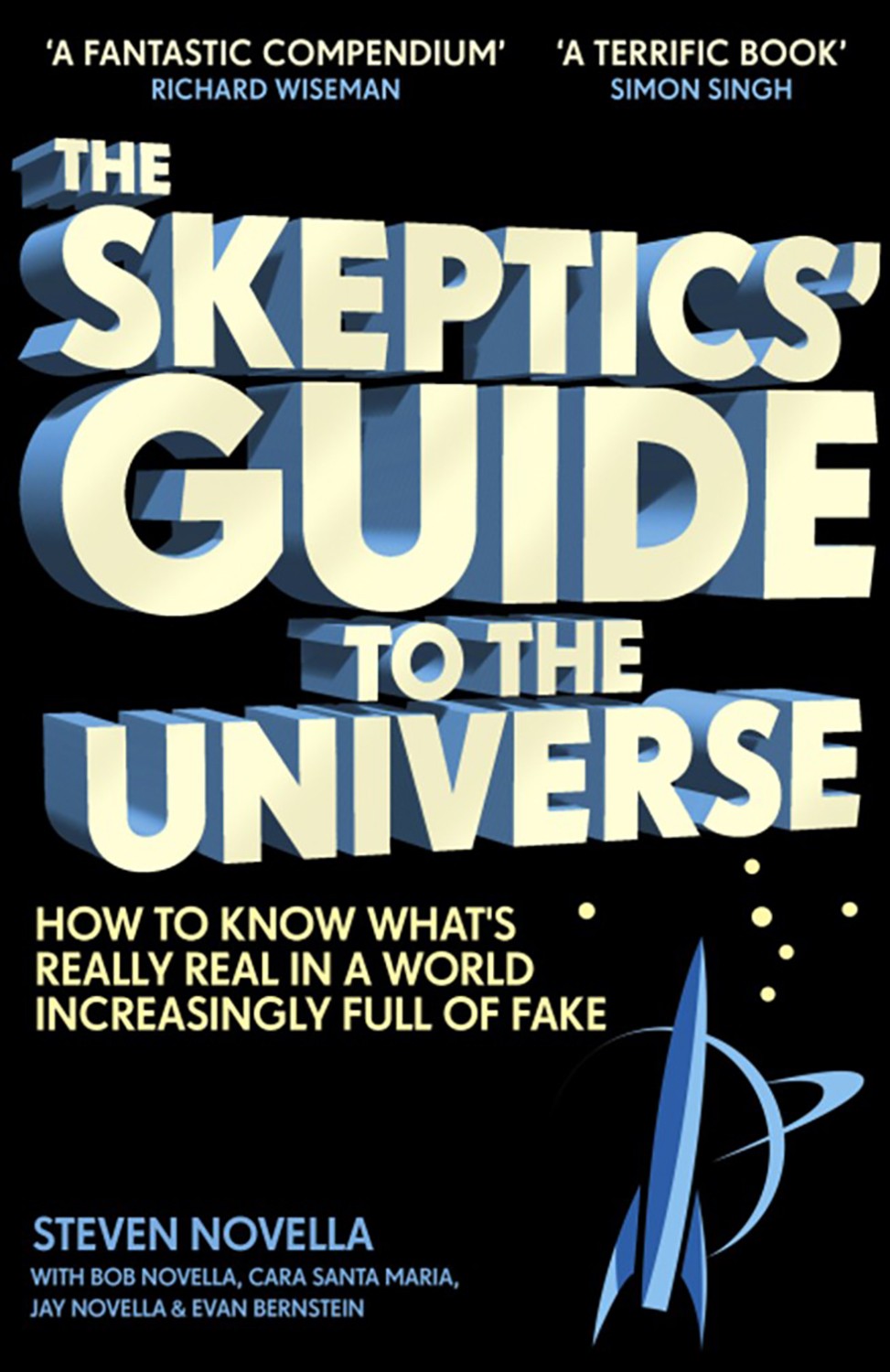 

The Skeptics' Guide to the Universe How to Know What's Really Real