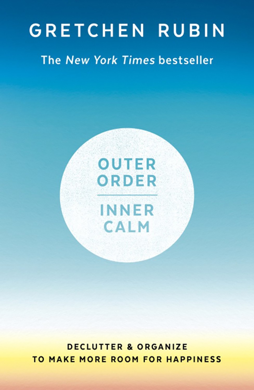 

Outer Order, Inner Calm Declutter & Organize to Make More Room for Happiness