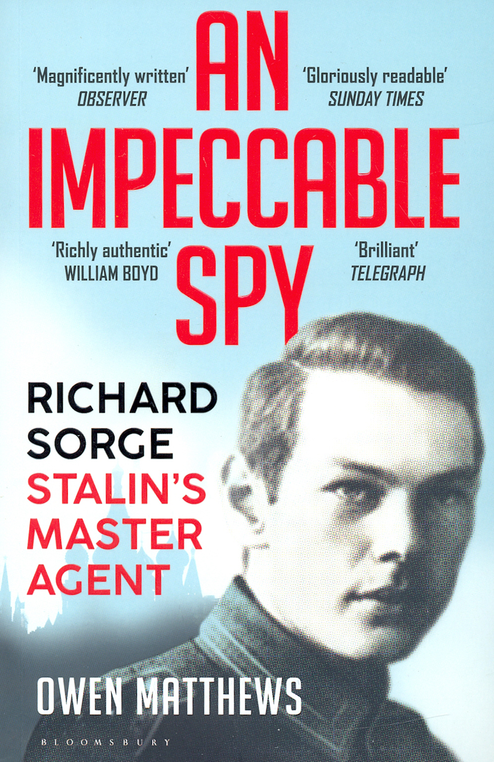 

An Impeccable Spy Richard Sorge, Stalins Master Agent