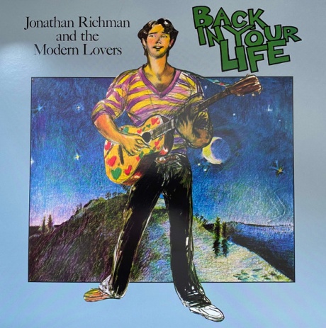 JONATHAN RICHMAN & THE MODERN LOVERS - Back In Your Life