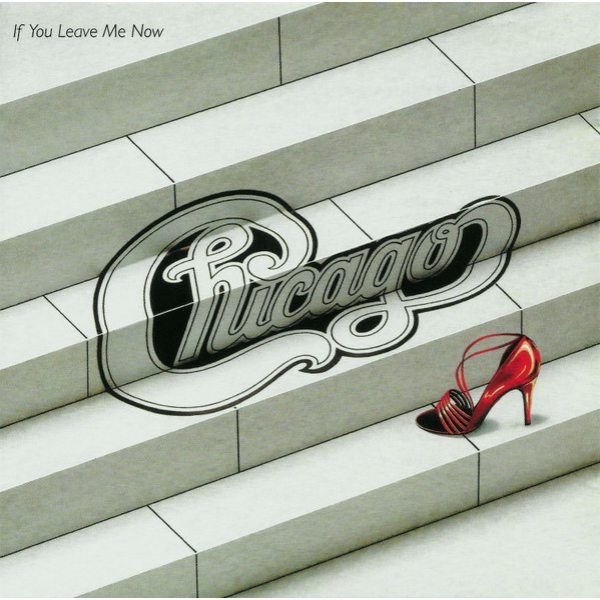 Chicago If You Leave Me Now (CD)