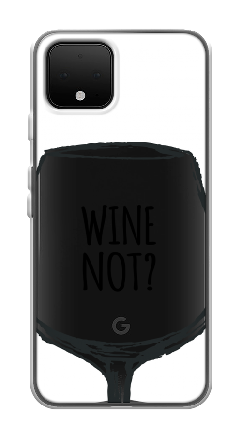 

Чехол на Google Pixel 4 Wine not white, Белый, 270250-6