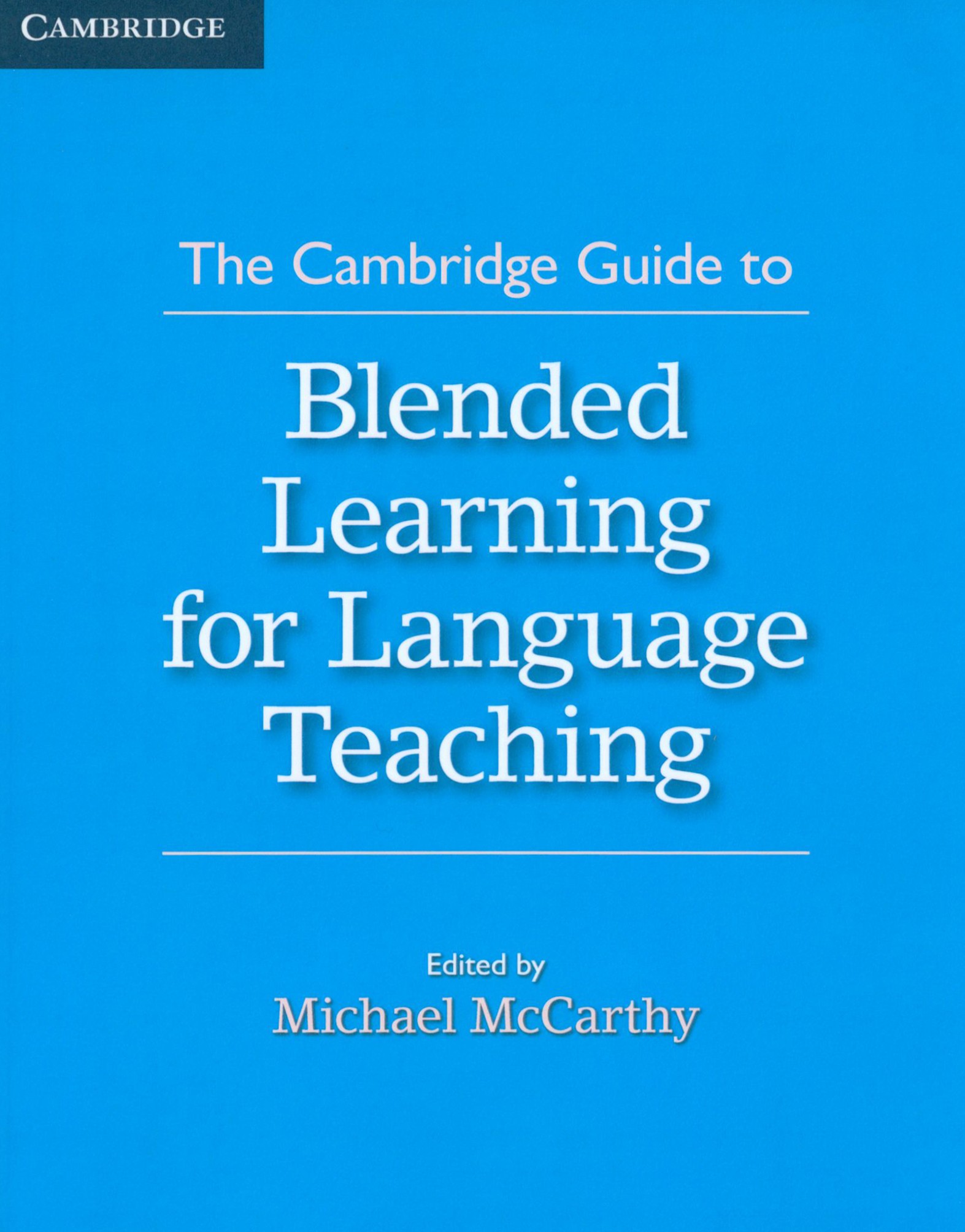 

Cambridge Guide to Blended Learning for Language Teaching