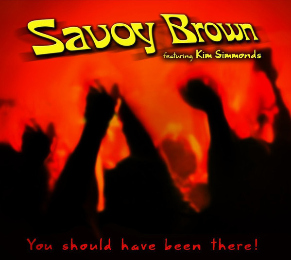 

Savoy Brown: You Should Have Been There (1 CD)