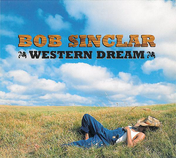 Bob Sinclar - Western Dream (1 CD)