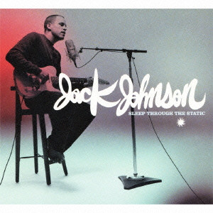 

Jack Johnson: Sleep Through the Static (1 CD)