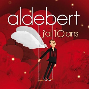 Aldebert ?– J'ai 10 Ans (1 CD)