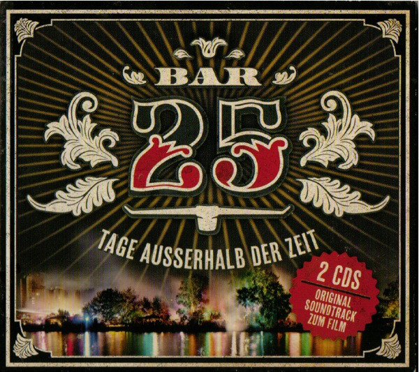 

Bar25 - Tage Ausserhalb Der Zeit (Deluxe (2 CD)