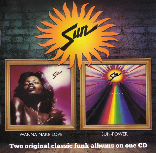 

Sun - Wanna Make Love / Sun-Power (1 CD)