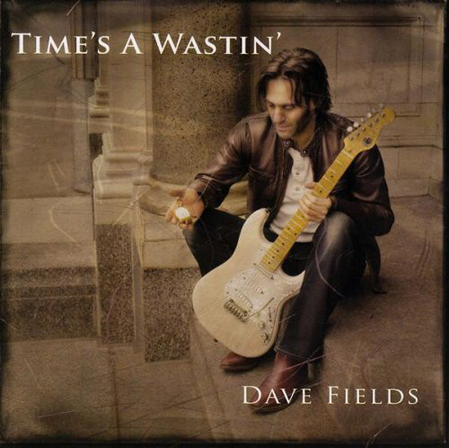 

Time's a Wastin' - Dave Fields (1 CD)