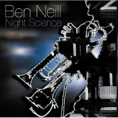 Ben Neill ?– Night Science (1 CD)