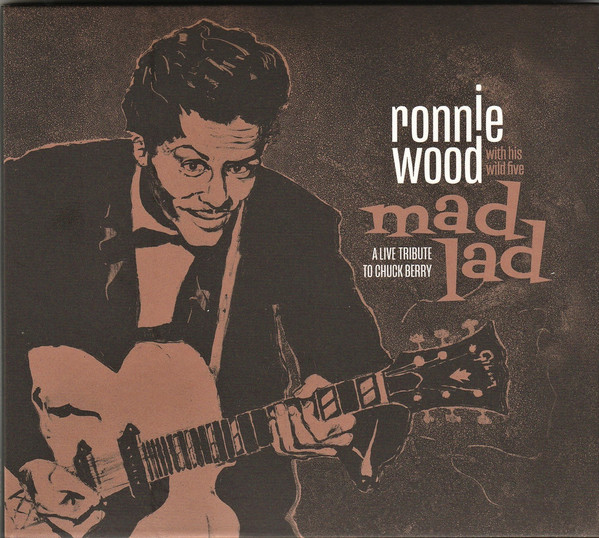 

Ronnie Wood With His Wild Five - Mad Lad (A Live Tribute To Chuck Berry) (1 CD)