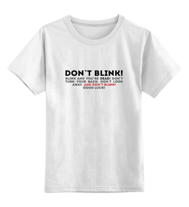 

Футболка детская Printio Don't blink цв. белый р. 152, Don't blink