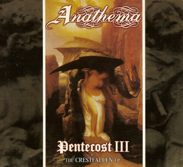 

ANATHEMA - Pentecost III + The Crestfallen EP (1 CD)