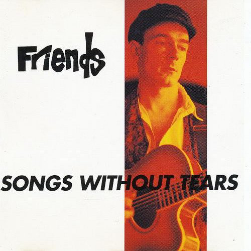 Friends – Songs Without Tears (1 CD)