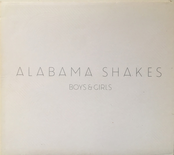 Shook boy. Alabama Shakes – boys & girls CD. Alabama Shakes.