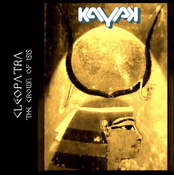 Kayak – Cleopatra - The Crown Of Isis (1 CD)