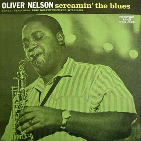 

Oliver Nelson: Screamin' the Blues (1 SACD)