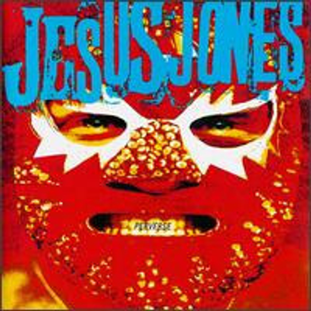 Jesus Jones. Perverse