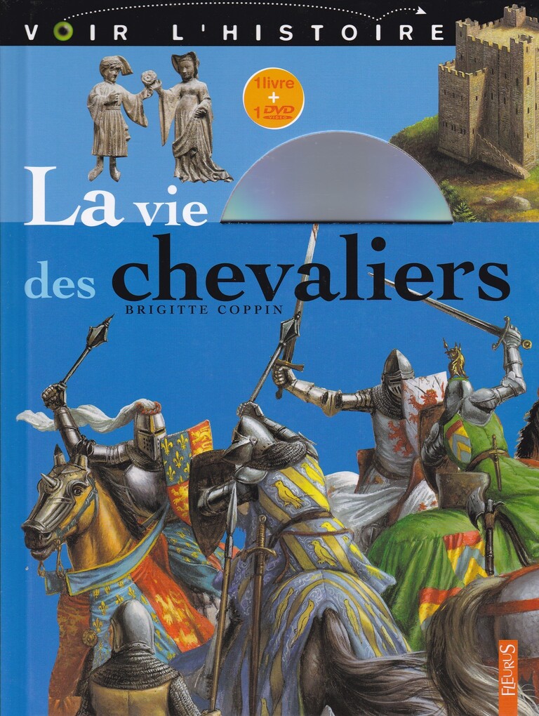 

La vie des chevaliers + DVD